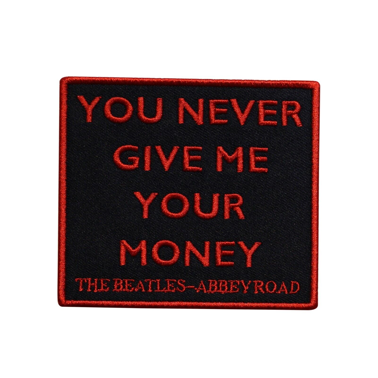 The Beatles You Never Give Me Your Abby Road Embroidered Sew On Patch - 075-n