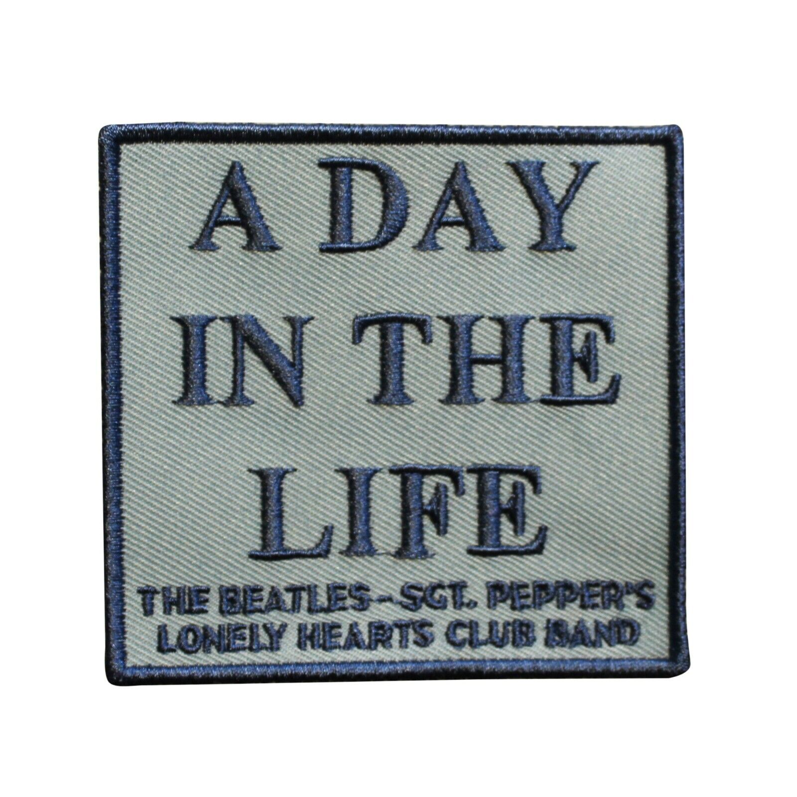 The Beatles A Day In The Life Sgt Peppers Lonely Hearts Club Band Patch - 075-D